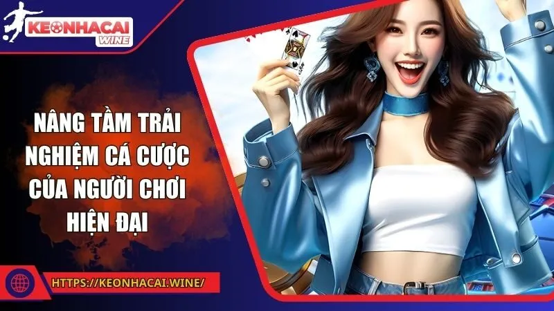 Tin tức mới nhất về cách nâng cao trải nghiệm cá cược